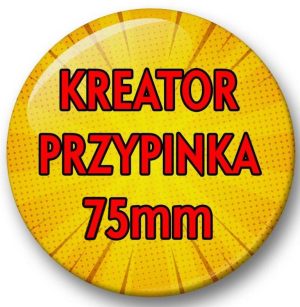Przypinki 75mm - Kreator Online