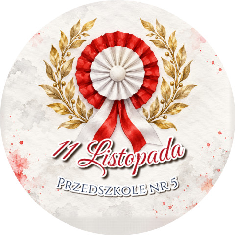 Wzór: Przypinka 11 Listopada Kotylion z Laurem – napis 11 Listopada i pole przedszkole na biało-czerwonej grafice