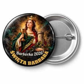 Przypinka Barbórka Święta Barbara: przypinka na Barbórkę z napisem ŚWIĘTA BARBARA oraz polem napis górny (np. Barbórka 2026) – przód i aluminiowy tył z agrafką