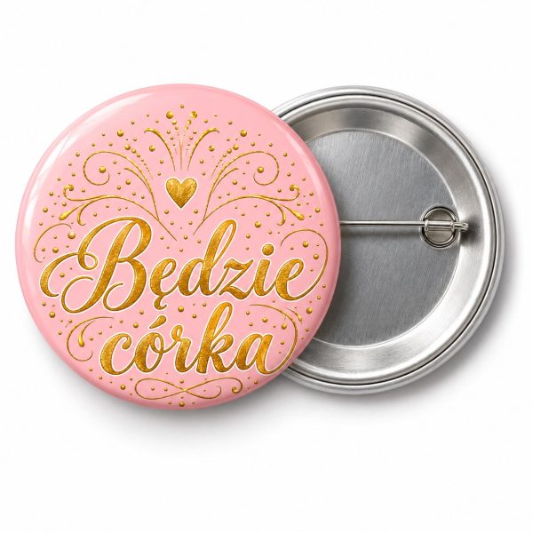 Przypinka Będzie Córka: kolorowa przypinka na baby shower z napisem Będzie córka – przód i aluminiowy tył z agrafką