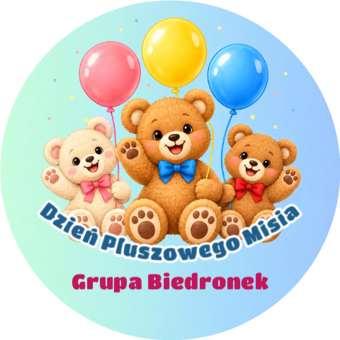 Wzór: Przypinka Misie dla Grupy Przedszkolnej – napis Dzień Pluszowego Misia i nazwa grupy Grupa Biedronek na kolorowym tle