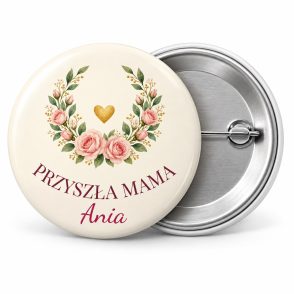 Przypinka Przyszła Mama: kolorowa przypinka na baby shower z napisem PRZYSZŁA MAMA oraz polem imię (np. Ania) – przód i aluminiowy tył z agrafką