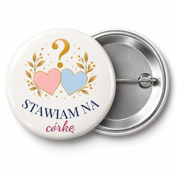 Przypinka Stawiam na Córkę lub Syna: kolorowa przypinka na baby shower z napisem STAWIAM NA oraz polem twój typ (np. córkę) – przód i aluminiowy tył z agrafką