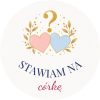Wzór: Przypinka Stawiam na Córkę lub Syna – napis STAWIAM NA i pole twój typ na pastelowym tle