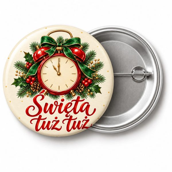 Przypinka Świąteczny Czas Zegar: przypinka na Boże Narodzenie z napisem Święta tuż tuż – przód i aluminiowy tył z agrafką